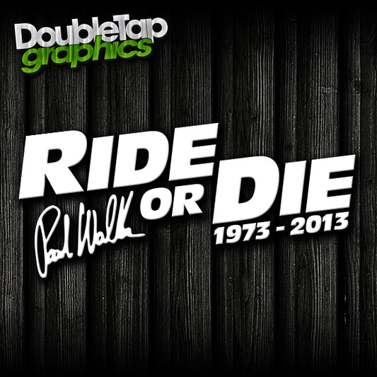 Ride or Die - Paul Walker